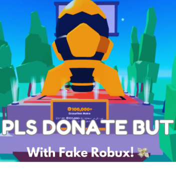 PLS DONATE BUT WITH FAKE ROBUX! 💸