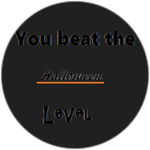 You Beat the Halloween Level