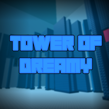 Tower of Dreamy