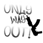 Only Way Out - WIP