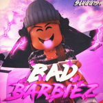 $BadBarbiez$