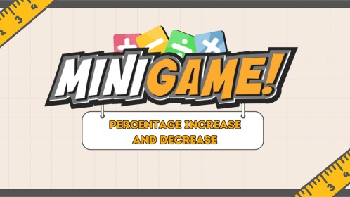 Minigame: Percentage Increase or Decrease
