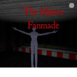 The Mimic : Fanmade