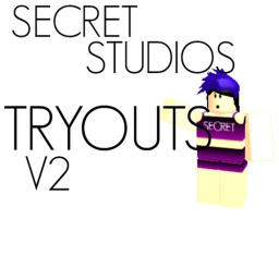 Secret Studios Tryouts V2