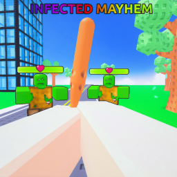 Infected Mayhem [💀]