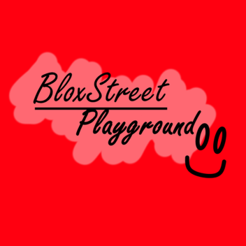 BloxStreet - Playground