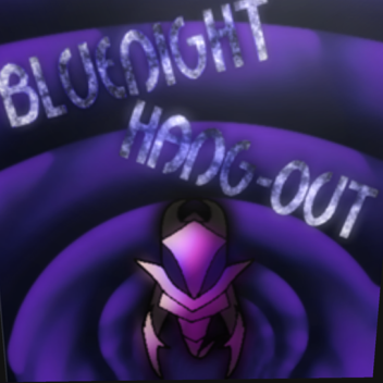 Bluenight! -Gave to ISpikle!