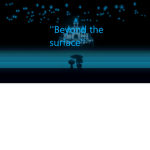 ''Beyond the surface''