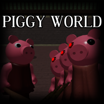 Piggy World [BETA]