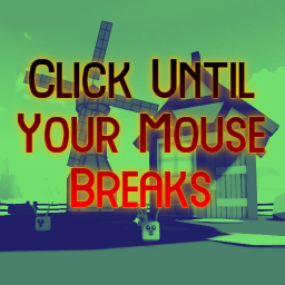 Click Until Your Mouse Breaks (BETA)