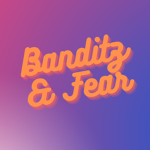 Banditz & Fear