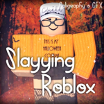 Slayying Roblox