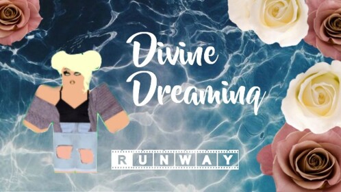 Divine Dreaminq Runway