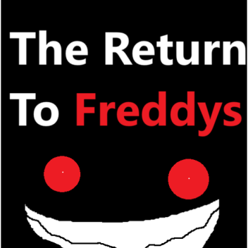 Return to Freddy's!