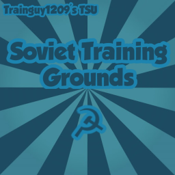☭ Soviet Training Grounds ☭