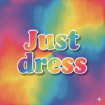 Just dress