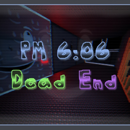 PM 6:06: Dead End