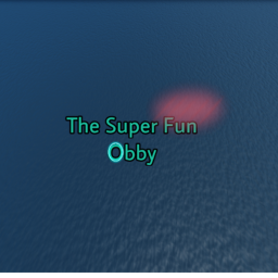 Ultimate Super Fun Obby