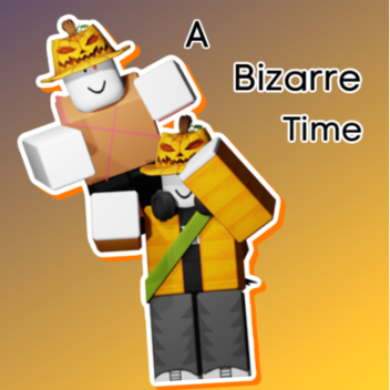A Bizarre Time