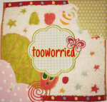 tooworried
