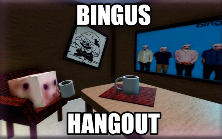[VC🔊] Bingus Hangout