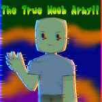 The True Noob Army!!