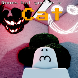 Rooms but you're a cat