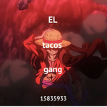 EL tacos gang