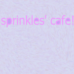 Sprinkles' Cafe!