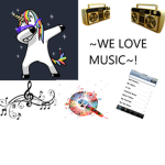 !~We LOVE Music~!
