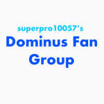superpro10057’s Dominus Fan Group