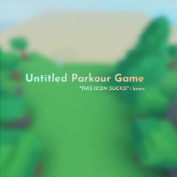 Untitled Parkour Game 🏗️