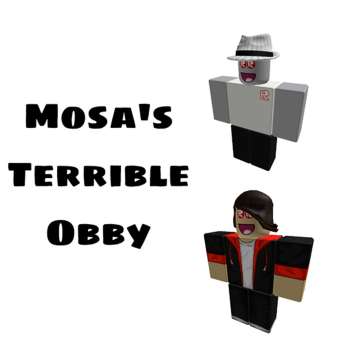 Mosa's Terrible Obby!
