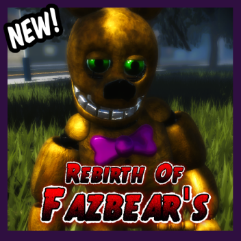 Rebirth Of Fazbear's: RP!