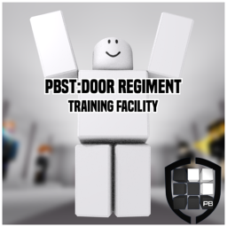 PBST: Door Regiment Training Facility