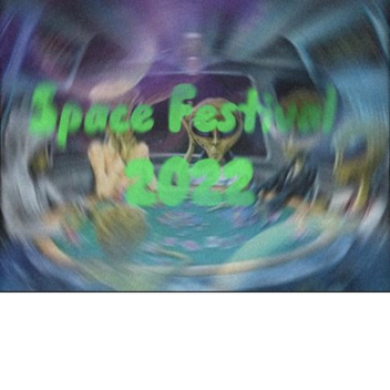 SPACE FEST MEETINGZ