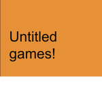 Untitled games!