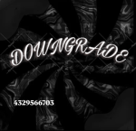 DOWNGRADEZ