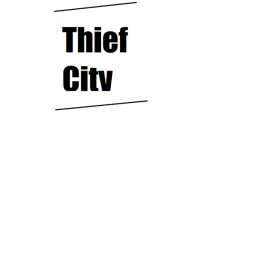 Thief city [CORE!]