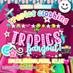 tropics hangout!