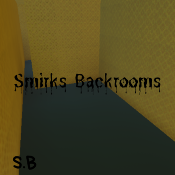 Smirk's Backrooms