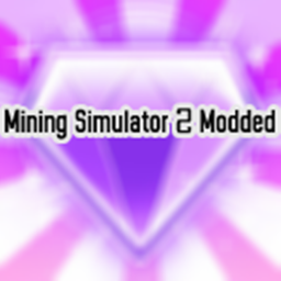 Mining Simulator 2 Modded!