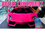 Boujee Luh Baddiez
