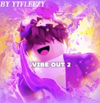 Vibe out 2