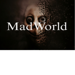 MAD WORLD