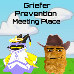 Griefers Prevention Meeting Place