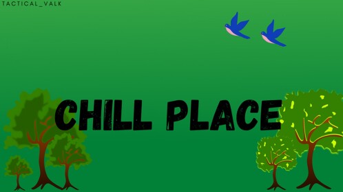 Chill Place