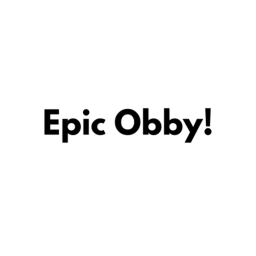 Epic Obby!