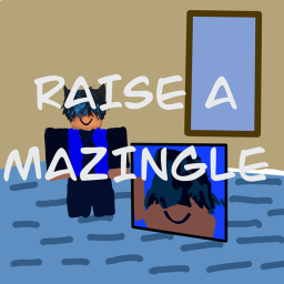 Raise a Mazingle