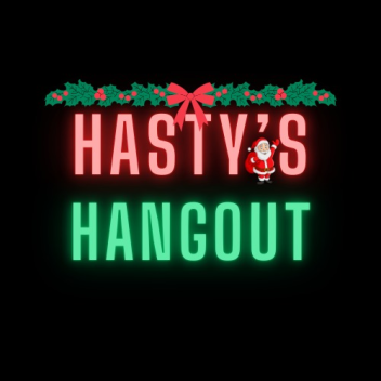 Hasty's Hangout